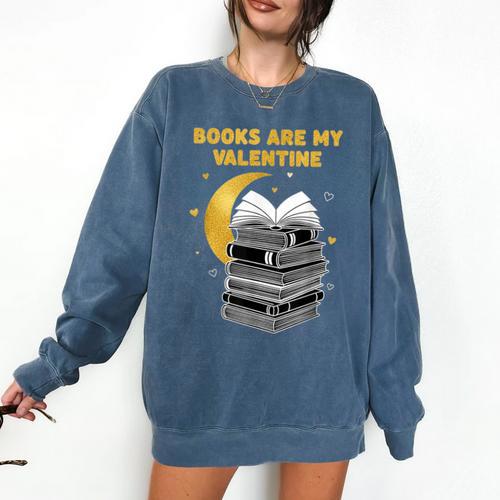 Books Are My Valentine Cute Book Lover Valentine's Day Comfort Colors Sweatshirt - Bookorys