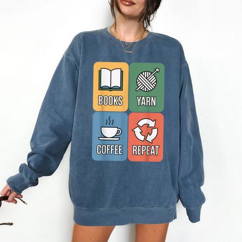 Books Yarn Coffee Repeat Crocheting Comfort Colors Sweatshirt - Bookorys