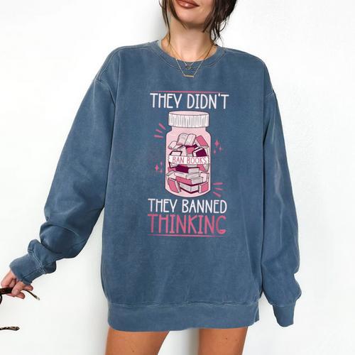 Bookworm Library Banned Book -Adults Short Sleeve Modern Crew Neck Small Straight Imported They Didn't Ban Books They Banned Thinking Comfort Colors Sweatshirt - Bookorys