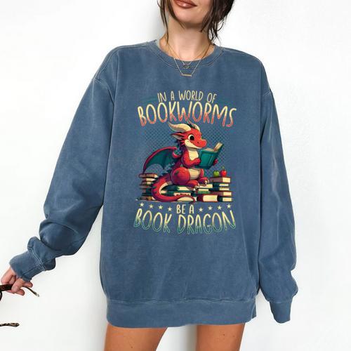 Bookworms Be A Book Dragon Literature Reading & Book Lover Comfort Colors Sweatshirt - Bookorys