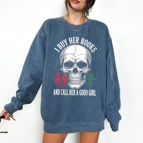 I Buy Her Books And Call Her A Good Girl Book Lover Comfort Colors Sweatshirt - Bookorys