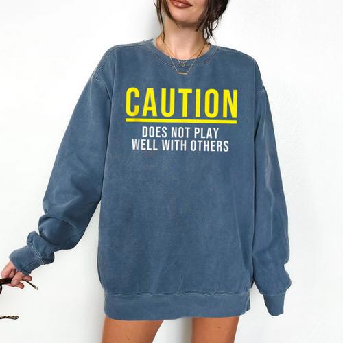 Caution Does Not Play Well With Others Introvert Comfort Colors Sweatshirt - Raresse
