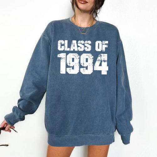 Class Of 1994 High School College Graduation Reunion T-Shirt Comfort Colors Sweatshirt - Best Gift Smart