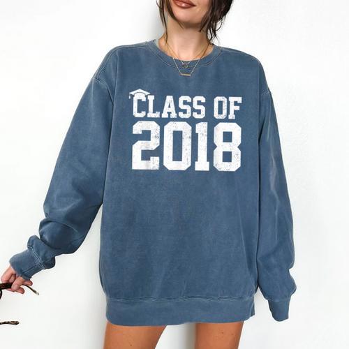 Class Of 2018 Graduation Senior High School College Comfort Colors Sweatshirt - Best Gift Smart