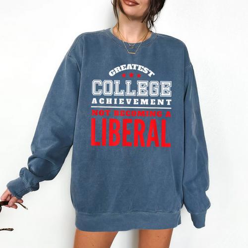 College Graduation For Conservatives Comfort Colors Sweatshirt - Best Gift Smart