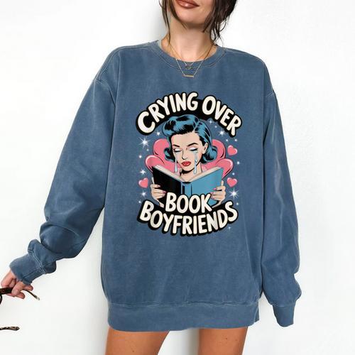 Crying Over Book Boyfriends Comfort Colors Sweatshirt - Bookorys