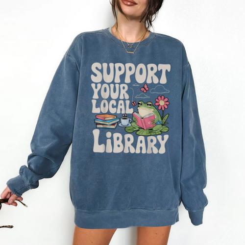 Cute Frog Support Your Local Library Librarian Book Lover Comfort Colors Sweatshirt - Bookorys CA