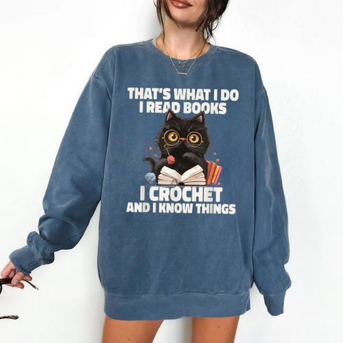 Das Ist Es Was Ich Tue Ich Lese Books Crochet And Comfort Colors Sweatshirt - Bookorys DE