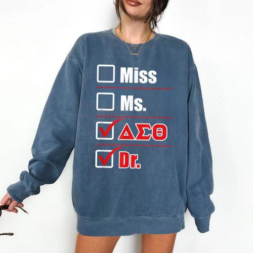 Delta Sigma Theta Sorority Delta Doctor Graduation Comfort Colors Sweatshirt - Best Gift Smart