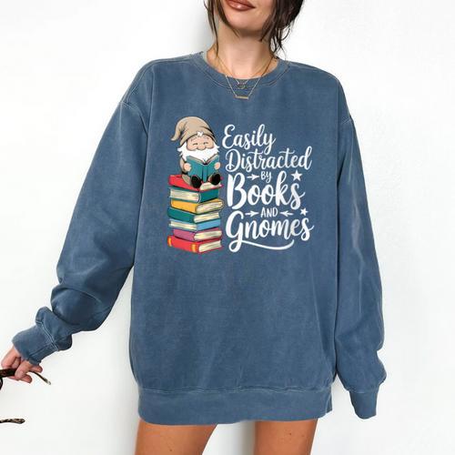 Easily Distracted By Books And Gnomes Comfort Colors Sweatshirt - Bookorys
