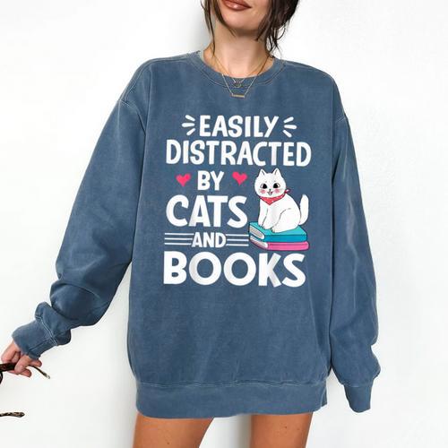 Easily Distracted By Cats And Books Cute Cat And Book Lovers Comfort Colors Sweatshirt - Bookorys