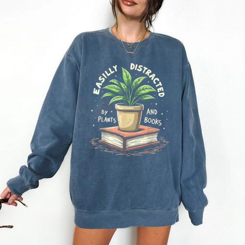 Easily Distracted By Plants And Books Comfort Colors Sweatshirt - Bookorys DE