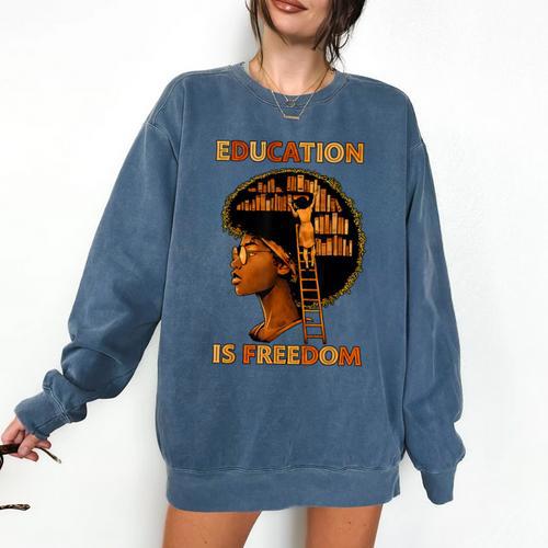 Education Is Freedom Teacher Book Black History Month Comfort Colors Sweatshirt - Bookorys DE