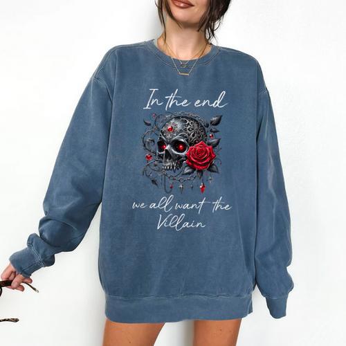 In The End We All Want The Villain Smutty Book Dark Romance Comfort Colors Sweatshirt - Bookorys