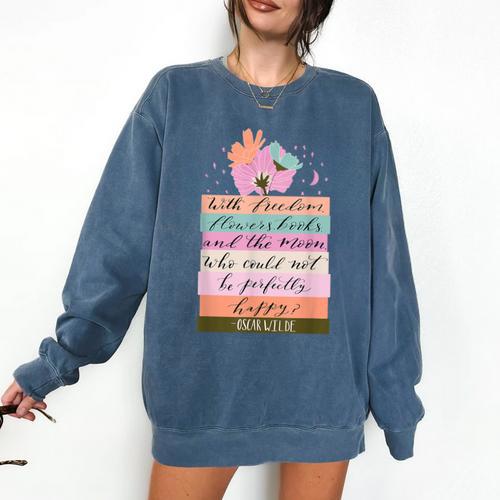 With Freedom Flowers Books And The Moon Comfort Colors Sweatshirt - Bookorys CA