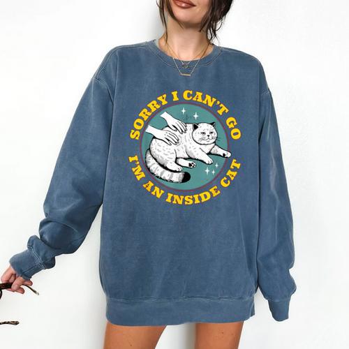 Funny Introvert Cat I Can't Go I'm An Inside Cat Homebody Comfort Colors Sweatshirt - Raresse