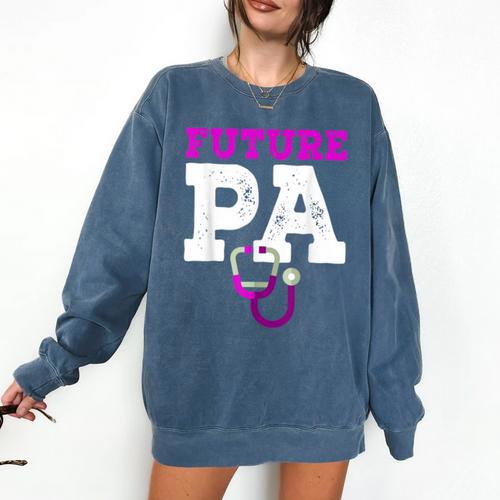 Future PA Physician Assistant Graduation Comfort Colors Sweatshirt - Best Gift Smart