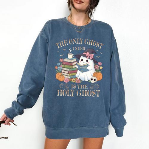 The Only Ghost I Need Is The Holy Ghost Books Reading Lovers Comfort Colors Sweatshirt - Bookorys