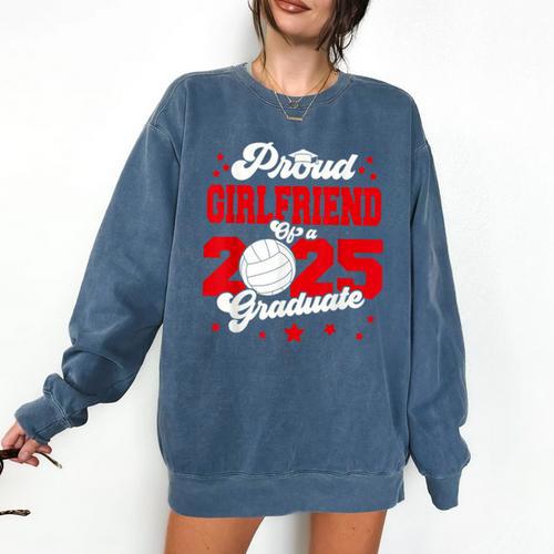 Girlfriend Of a 2025 Graduate Prom Graduation 25 VolleyBall Comfort Colors Sweatshirt - Best Gift Smart