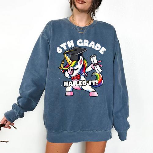Girls Dabbing Unicorn 6th Sixth Grade Nailed It Graduation Comfort Colors Sweatshirt - Best Gift Smart