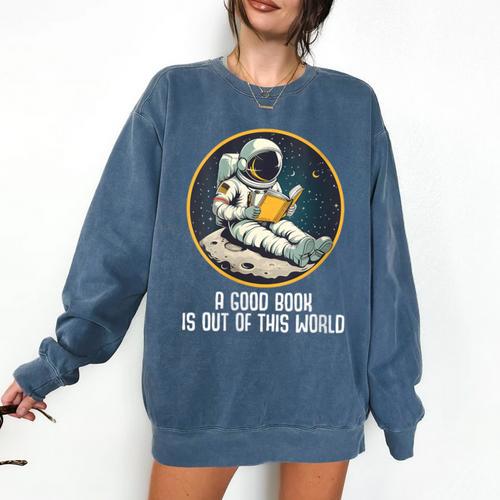 Good Book Is Out Of This World Space Reading Lover Comfort Colors Sweatshirt - Bookorys