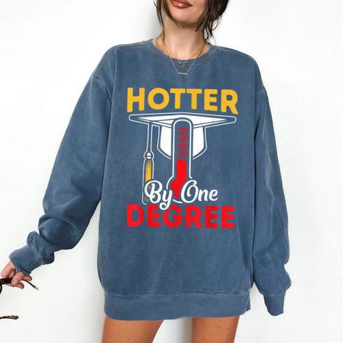 Graduation 2024 Hotter By One Degree Shirt Class Of 24 Comfort Colors Sweatshirt - Best Gift Smart