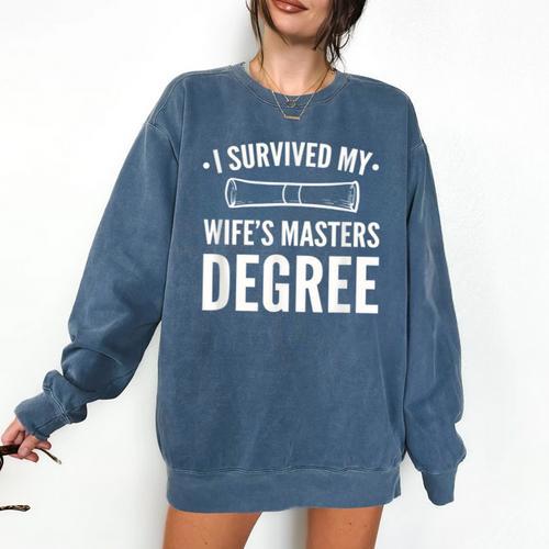 Graduation Day Husband I Survived My Wifes Masters Degree Comfort Colors Sweatshirt - Best Gift Smart