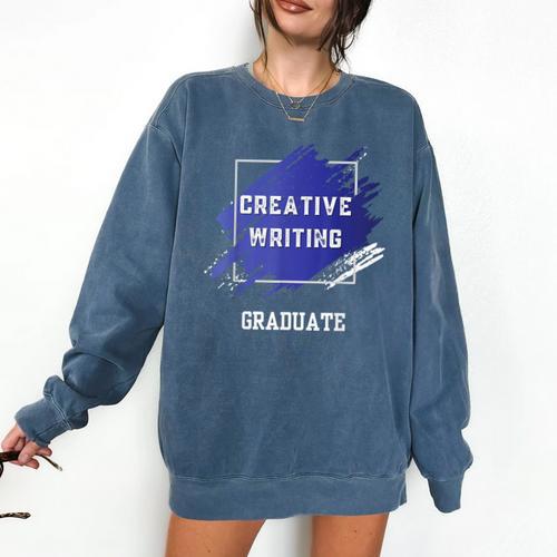 Graduation Graduated Creative Writing Degree University Comfort Colors Sweatshirt - Best Gift Smart