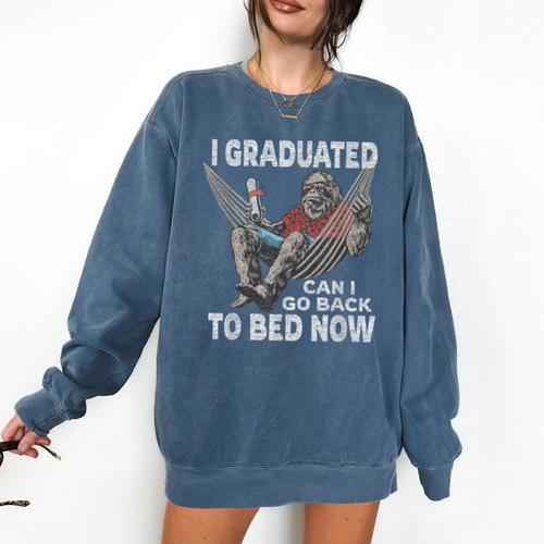 Graduation I Graduated Can I Go Back To Bed Now Comfort Colors Sweatshirt - Best Gift Smart