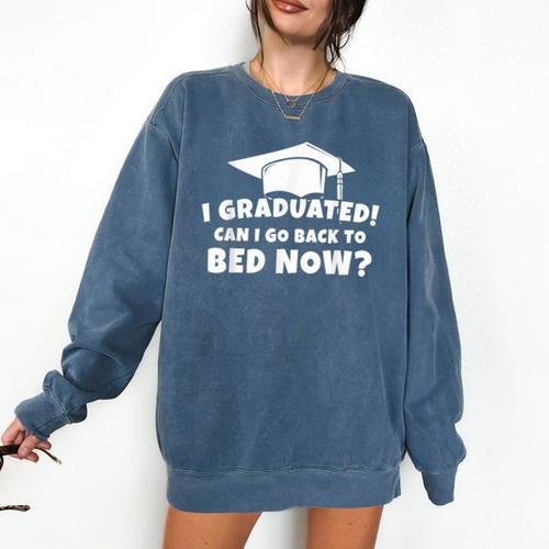 Graduation Motivation Joke University High School Student Comfort Colors Sweatshirt - Best Gift Smart