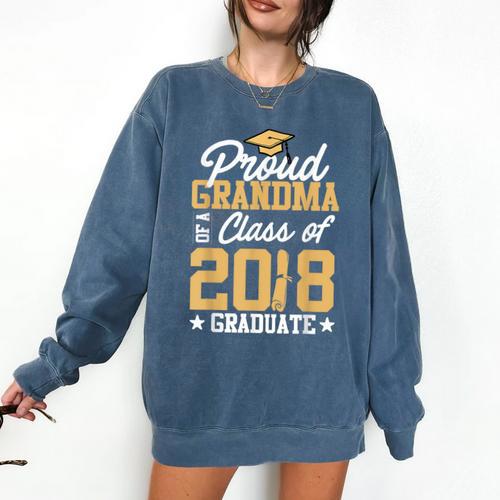 Graduation Shirts For Family Graduation 2018 Grandma Shirt Comfort Colors Sweatshirt - Best Gift Smart