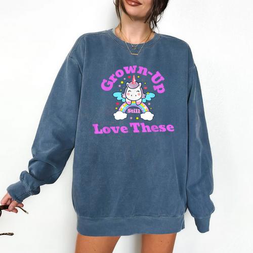 Grown-Up Still Love These Magical Unicorn Nostalgia Comfort Colors Sweatshirt - Figerry
