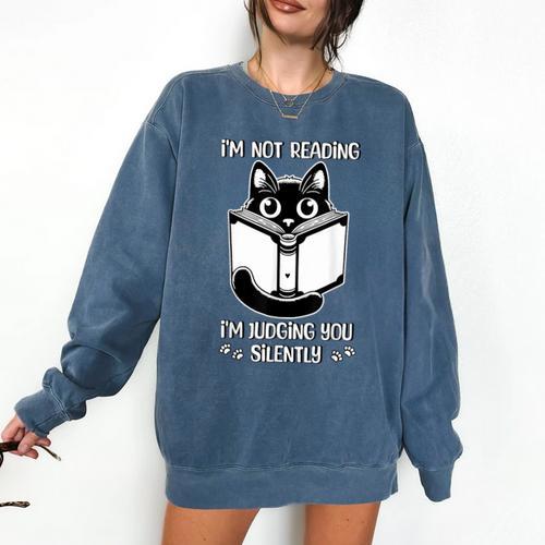 I’m Not Reading I’m Judging You Silently Fun Cat Book Lover Comfort Colors Sweatshirt - Bookorys AU