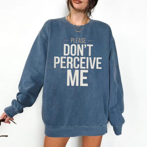 Introvert Saying Please Dont Perceive Me Social Humor Comfort Colors Sweatshirt - Raresse