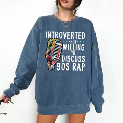 Introverted But Willing To Discuss 90s Rap Socially Awkward Comfort Colors Sweatshirt - Raresse