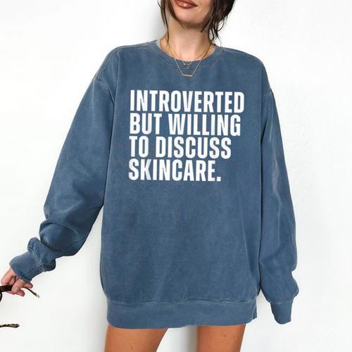 Introverted But Willing To Discuss Skincare Introvert Comfort Colors Sweatshirt - Raresse
