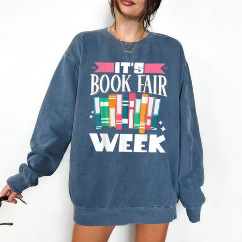 It's Book Fair Week Comfort Colors Sweatshirt - Bookorys
