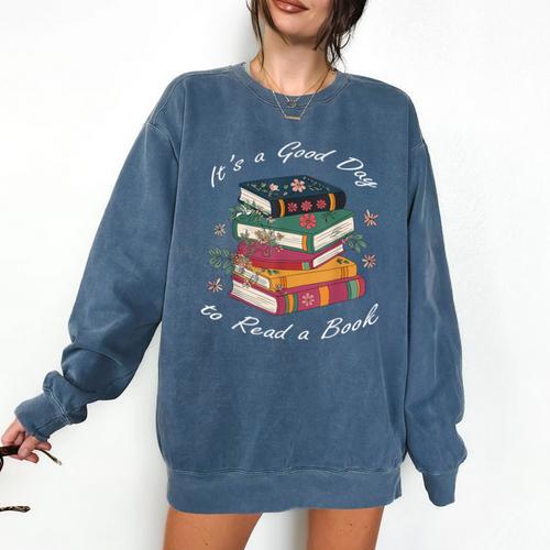 It's a Good Day To Read a Book Floral Stack Tee Comfort Colors Sweatshirt - Bookorys