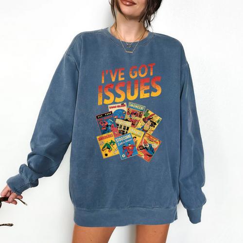 I'Ve Got Issues Comic Book Collecting Comfort Colors Sweatshirt - Bookorys DE