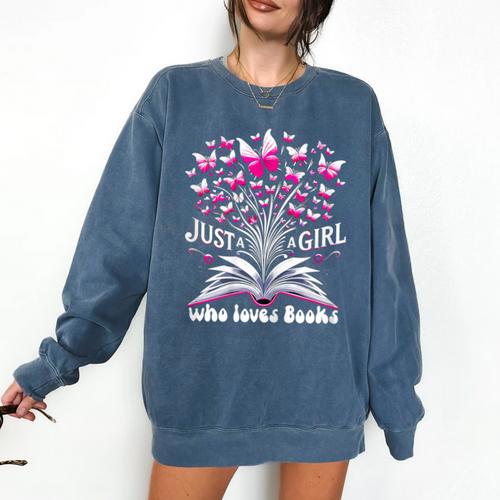 Just a Girl Who Loves Books Reading Book Butterfly Bookworm Comfort Colors Sweatshirt - Bookorys
