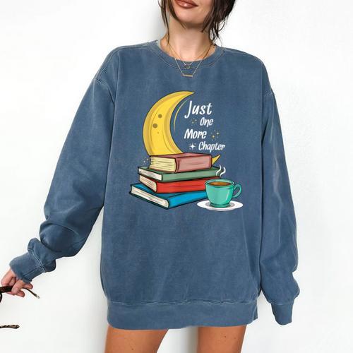 Just One More Chapter Love Book Reading Comfort Colors Sweatshirt - Bookorys CA