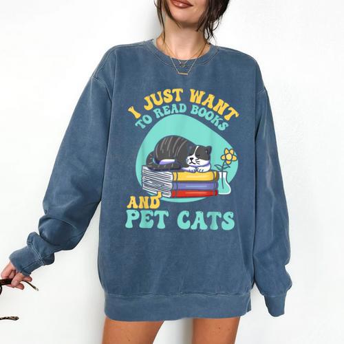 I Just Want To Read Books And Pet Cats Cat Book Lovers Comfort Colors Sweatshirt - Bookorys