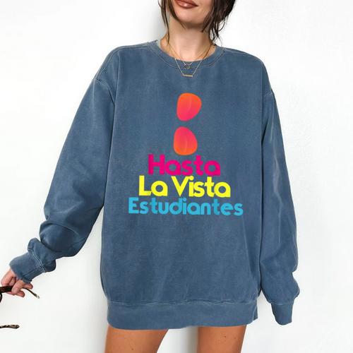 Last Day Of School Spanish Teacher Graduation T-Shirt For Men Women Kids Comfort Colors Sweatshirt - Best Gift Smart