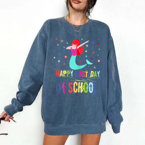 Last Day Of School T-Shirt Graduation 2018 Shirt Comfort Colors Sweatshirt - Best Gift Smart