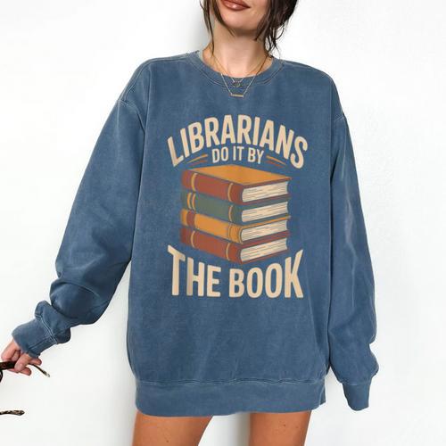 Librarians Do It By The Book Librarian Comfort Colors Sweatshirt - Bookorys UK