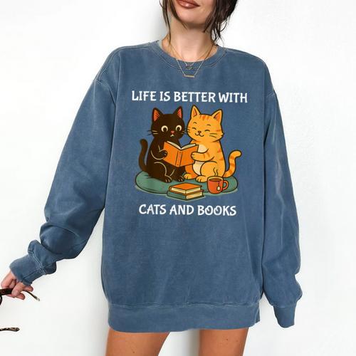 Life Is Better With Cats And Books Cute Cat Lover Comfort Colors Sweatshirt - Bookorys