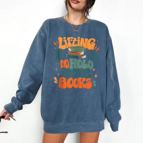Lifting To Hold More Books Weightlifting Workout Bookish Comfort Colors Sweatshirt - Bookorys CA