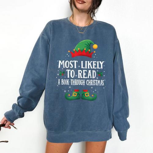 Most Likely To Read A Book Matching Christmas Elf Comfort Colors Sweatshirt - Bookorys DE