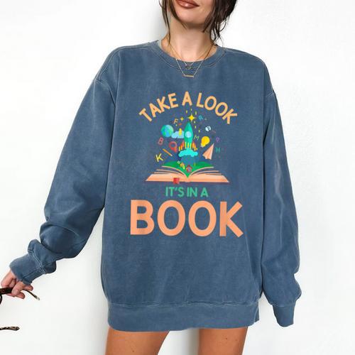 Take a Look It's In a Book Reading Teacher Book Lover Comfort Colors Sweatshirt - Bookorys