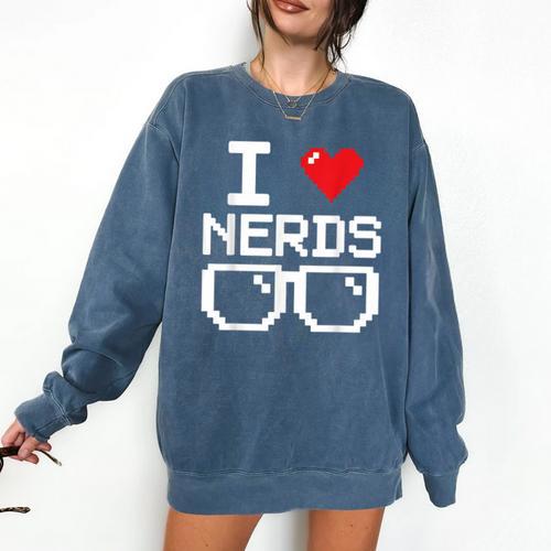I Love Nerds I Heart Nerds For Science Book Knowledge Geeks Comfort Colors Sweatshirt - Bookorys CA